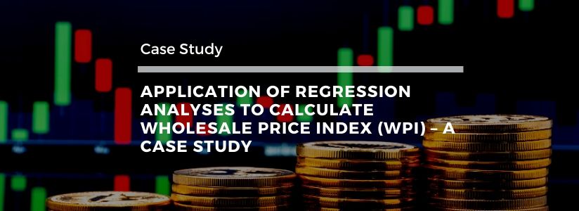 Application of Regression Analyses to calculate Wholesale Price Index (WPI) – A case study